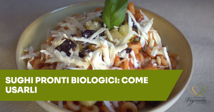 Sughi pronti biologici: come usarli bene in cucina
