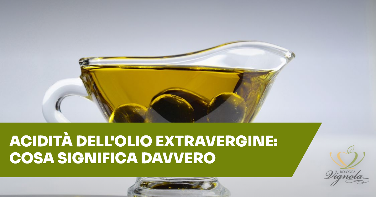 Acidità dell'olio extravergine: cosa significa davvero